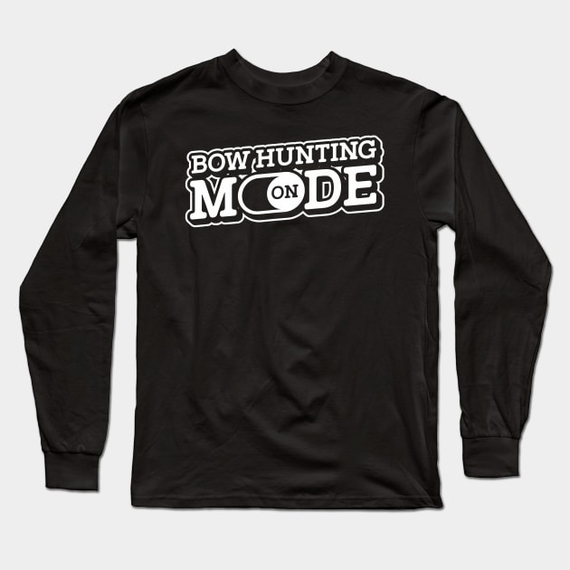 Bow hunting mode on deer buck archery archer bow Long Sleeve T-Shirt by Tianna Bahringer